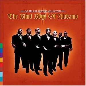 The Blind Boys of Alabama - Go till it on the mountain album cover