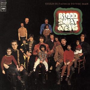 Blood, Sweat   Tears - Child Is Father to the Man. album cover