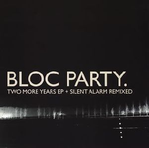 Bloc Party - Two More Years EP album cover