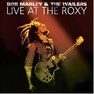 BOB MARLEY : BobMarley-LiveAtTheRoxy