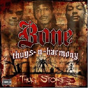 BONE THUGS N HARMONY : ThugStories