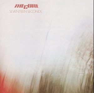 THE CURE : Seventeen Seconds