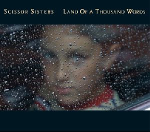 SCISSOR SISTERS : Land OF A Thousand Words packshot