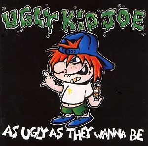 Ugly Kid Joe - As Ugly As They Wanna Be album cover