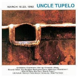 Uncle Tupelo March 16-20 1992 album cover