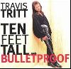 Travis Tritt Ten feet tall and bulletproof album cover