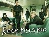 Rock Kills Kid : Rock-Kills-Kid-ta02