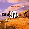 Old 97s-Wreck Your Life album cover