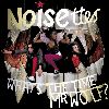 Noisettes - What s the time mr. wolf album cover