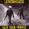 The Lemonheads - hate your friends  album cover