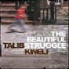 Talib Kweli - The Beautiful Struggle album cover