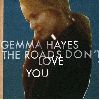 Gemma Hayes - The Roads don t love you album cover