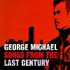 George Michael - Songs from the last century album cover