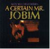 Antonio Carlos Jobim - A certain mr. jobim album cover