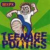 MxPx - Teenage Plitics album cover