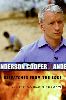 Anderson Cooper, on jacket of his book Dispatches from the Edge