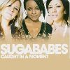 Music Sugababes picture: Sugababes Caught In A Moment