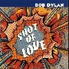 BOB DYLAN : ShotOfLove