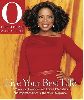 Oprah Winfrey : Winfrey ON the cover OF O, The Oprah Magazin