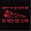 QUEENS OF THE STONE AGE : QOTSA-GoWithTheFlow