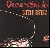 QUEENS OF THE STONE AGE : Queens OF the Stone Age - Little Sister