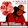 Hank Williams Jr. A Tribute To My Father album cover