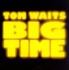 Tom Waits Big Time album cover